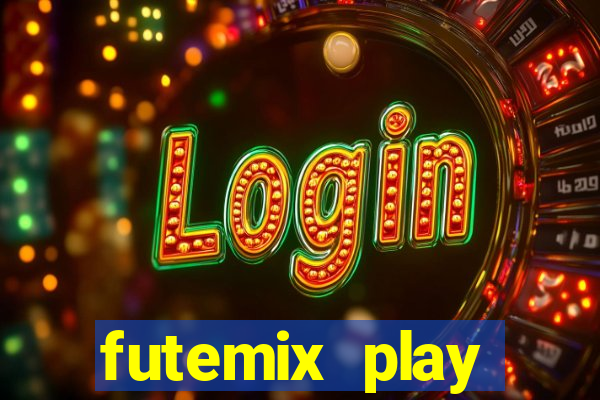 futemix play futebol ao vivo